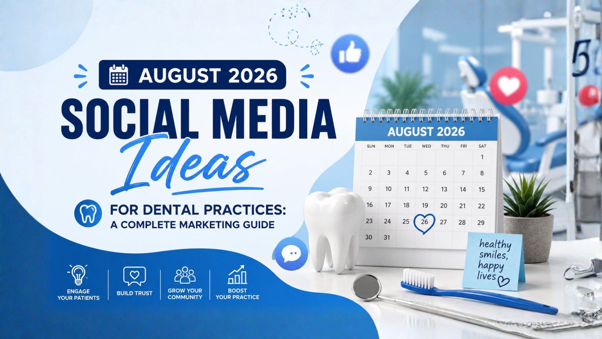 August 2026 Social Media Ideas for Dental Practices: A Complete Marketing Guide
